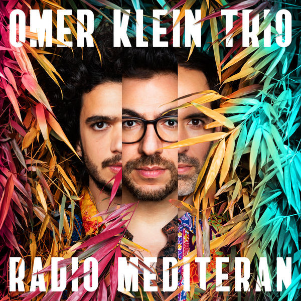 Omer Klein Trio - Radio Mediteran (2019) MP3