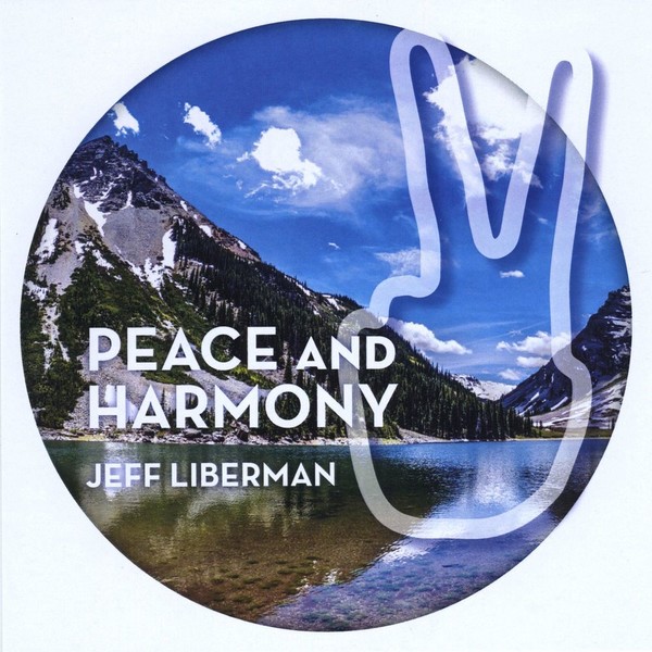 Jeff Liberman - Peace and Harmony  2021