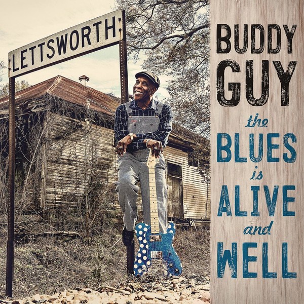 Buddy Guy - The Blues Is Alive And Well. 2018 (CD)