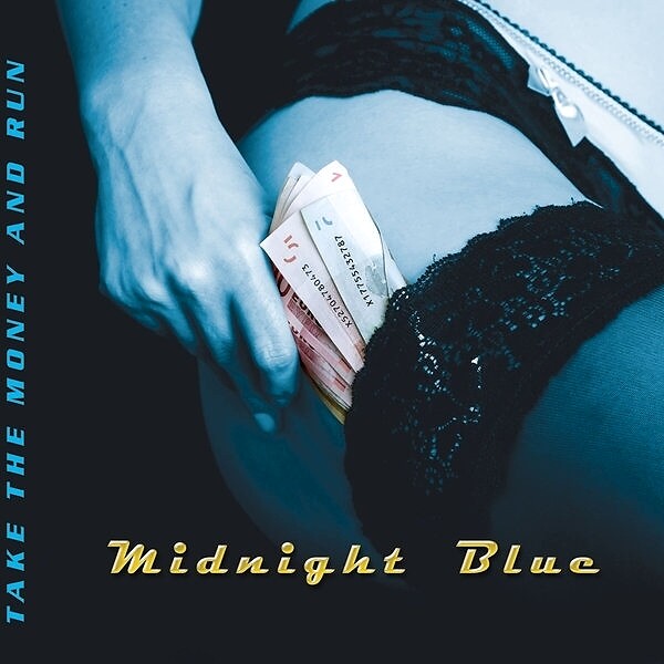 MiDNiGHT BLUE - [[[2013]]] - Take The Money And Run