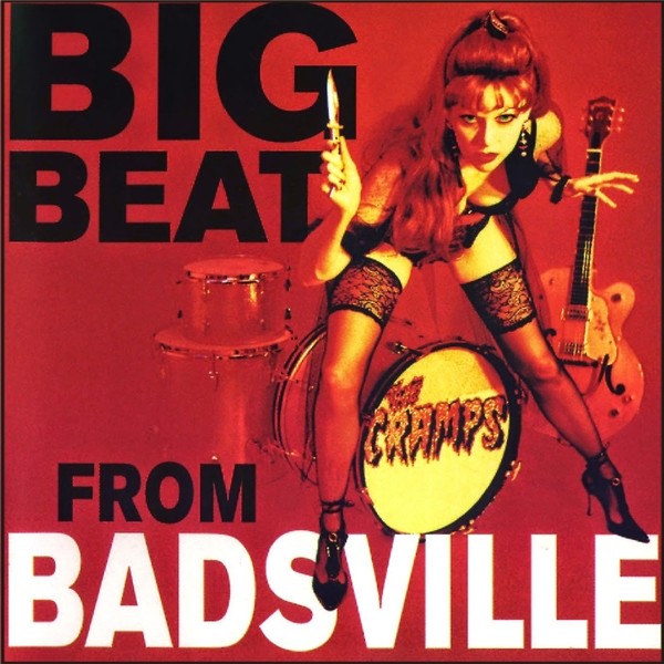 The Cramps - Big Beat From Badsville (1997)
